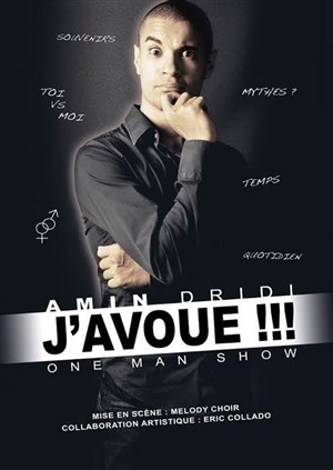 Affiche de Amin Dridi dans J'avoue !!!