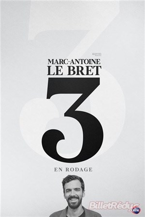 Affiche de Marc-Antoine Lebret dans 3 en rodage
