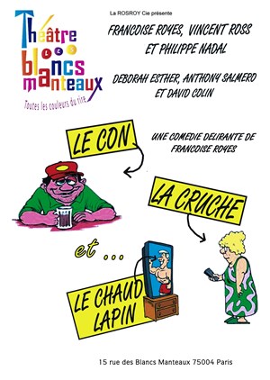Affiche de Le con la cruche et le chaud lapin