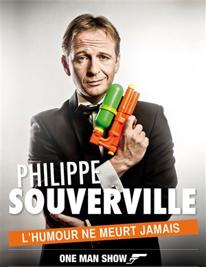 Affiche de Philippe Souverville dans l'Humour ne meurt jamais