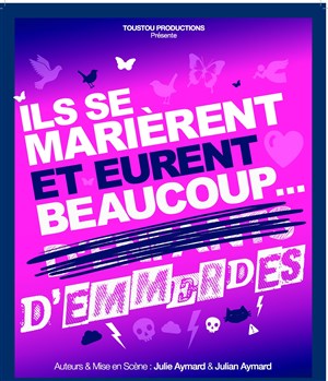 Affiche de Ils se marièrent et eurent beaucoup... d'emmerdes | en streaming live !