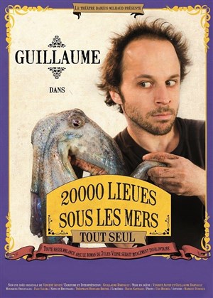 Affiche de Guillaume Darnault dans 20000 Lieues sous les mers, tout seul