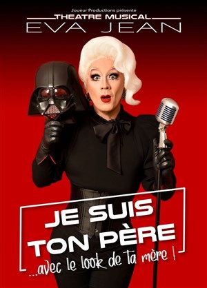 Affiche de Eva Jean : Je suis ton père... avec le look de ta mère !