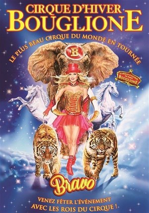 Affiche de Cirque d'Hiver Bouglione dans Bravo | - Nancy