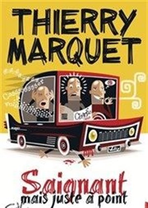 Affiche de Thierry Marquet dans Saignant mais juste à point