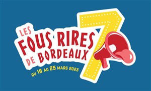 Affiche de Les Fous Rires de Bordeaux 7 | Tremplin 1