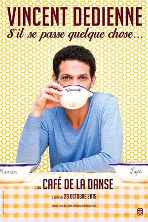 Affiche de Vincent Dedienne dans S'il se passe quelque chose