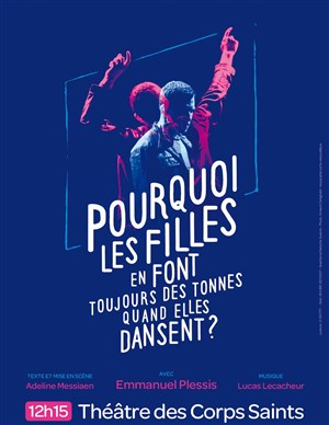 Affiche de Pourquoi les filles en font toujours des tonnes quand elles dansent ?