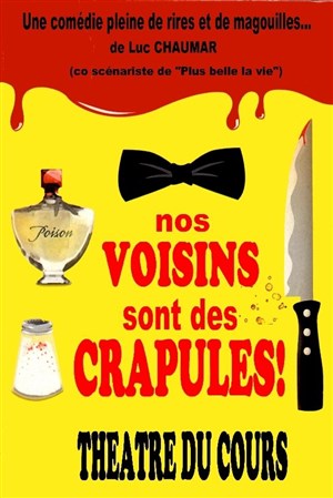 Affiche de Nos voisins sont des crapules