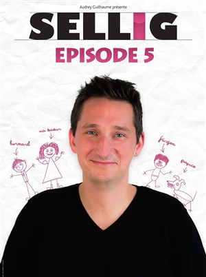 Affiche de Sellig dans Episode 5