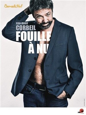Affiche de Jean Marie Corbeil dans Fouille à nu !
