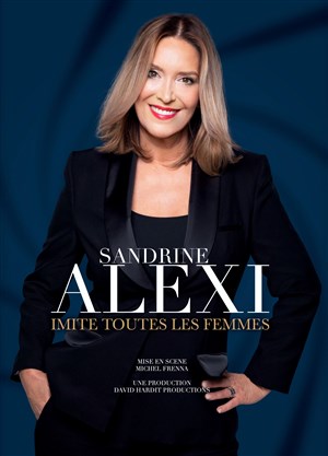 Affiche de Sandrine Alexi imite toutes les femmes