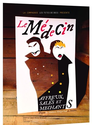 Affiche de Le Médecin malgré lui. Affreux, sales et méchants.
