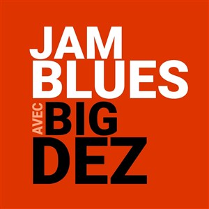 Affiche de Hommage à Freddie King + Jam Blues avec Big Dez