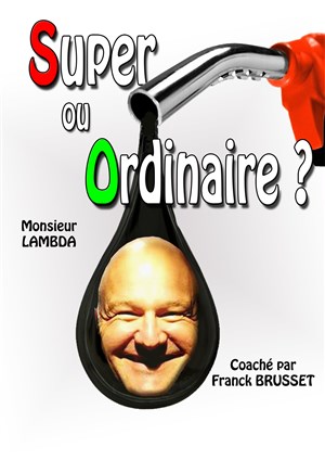 Affiche de Monsieur Lambda dans Super ou Ordinaire ?