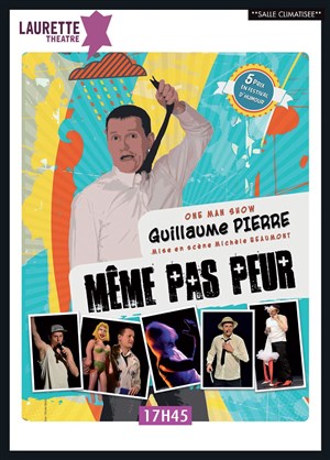 Affiche de Guillaume Pierre dans Même pas Peur