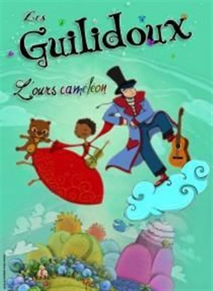 Affiche de Les Guilidoux dans L'ours Caméléon