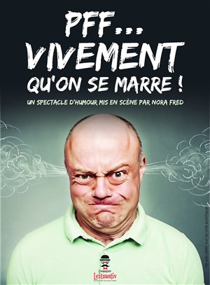 Affiche de Pff... Vivement qu'on se marre