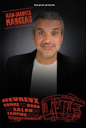 Affiche de Jean Jacques Manceau dans Heureux comme un bobo au salon du camping-car