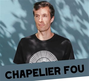 Affiche de Chapelier fou + Pigmelian