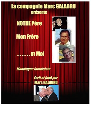 Affiche de Marc Galabru dans Notre père, mon frère et... moi