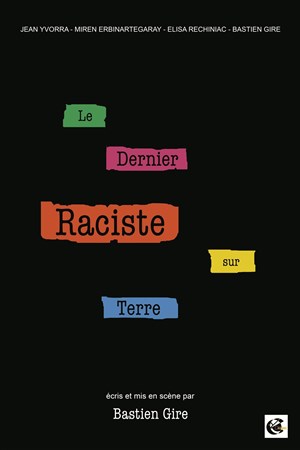 Affiche de Le dernier raciste sur Terre