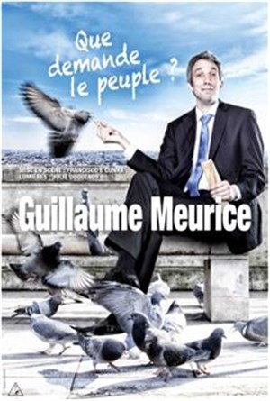 Affiche de Guillaume Meurice dans Que demande le peuple ?