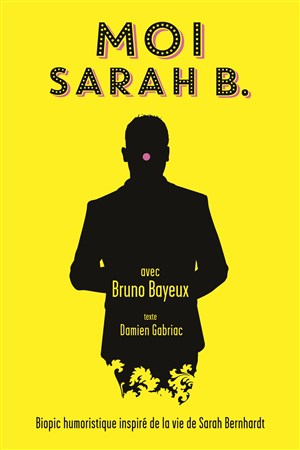Affiche de Bruno Bayeux dans Moi Sarah B