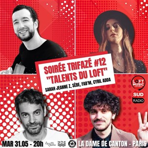 Affiche de Soirée Trifazé #12 : Les talents du loft