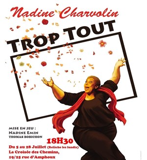 Affiche de Nadine Charvolin dans Trop tout