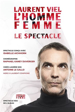 Affiche de Laurent Viel dans L'Homme Femme