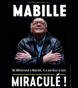 Affiche de Bernard Mabille dans Miraculé !