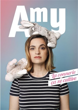 Affiche de Amy dans La connerie ça se cultive