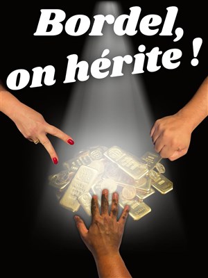 Affiche de Bordel, on hérite!