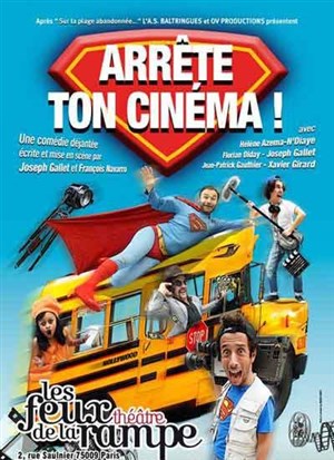 Affiche de Arrête ton cinéma !