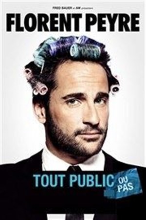 Affiche de Florent Peyre dans Tout public ou pas