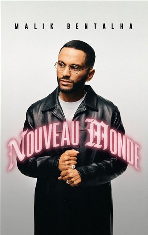 Affiche de Malik Bentalha dans Nouveau Monde