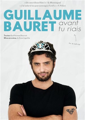 Affiche de Guillaume Bauret dans Avant tu riais