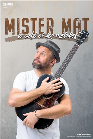 Affiche de Mister Mat dans Le café et des mélodies