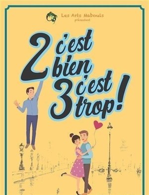 Affiche de 2 c'est bien, 3 c'est trop !