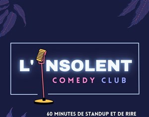 Affiche de L'Insolent Comedy Club