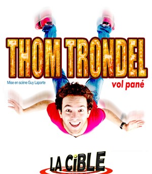 Affiche de Thom Trondel dans Vol pané