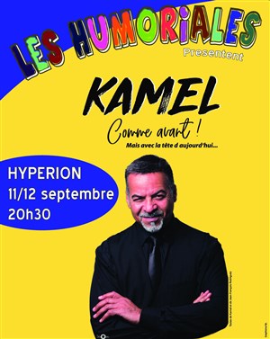 Affiche de Kamel dans Kamel comme avant... mais avec la tête d'aujourd'hui