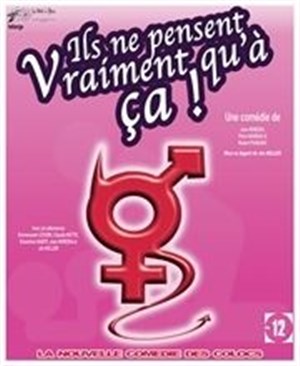 Affiche de Ils ne pensent vraiment qu'à ça !