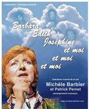 Affiche de Barbara, Edith, Joséphine et moi et moi et moi...