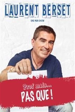 Affiche de Laurent Berset dans Prof mais pas que!