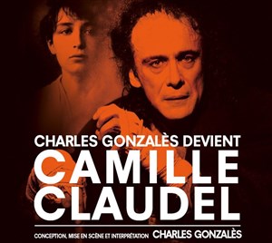 Affiche de Charles Gonzalès devient Camille Claudel