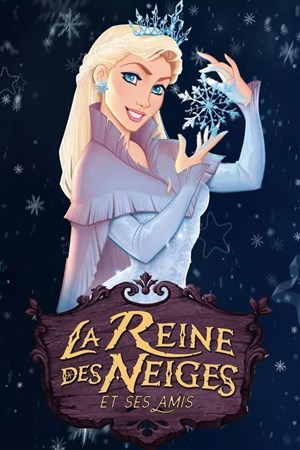 Affiche de La Reine des Neiges et ses amis !
