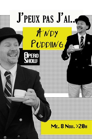 Affiche de J'peux pas j'ai... Andy Pudding