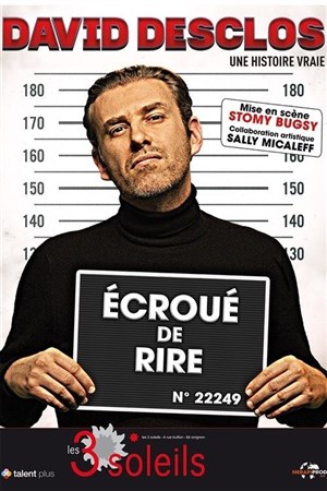 Affiche de David Desclos dans Écroué de Rire